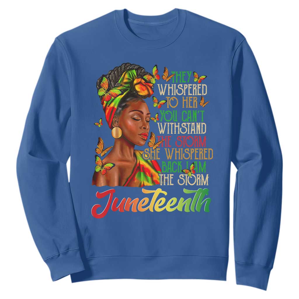 Juneteenth Black Women Sweatshirt I Am The Storm Black History Month