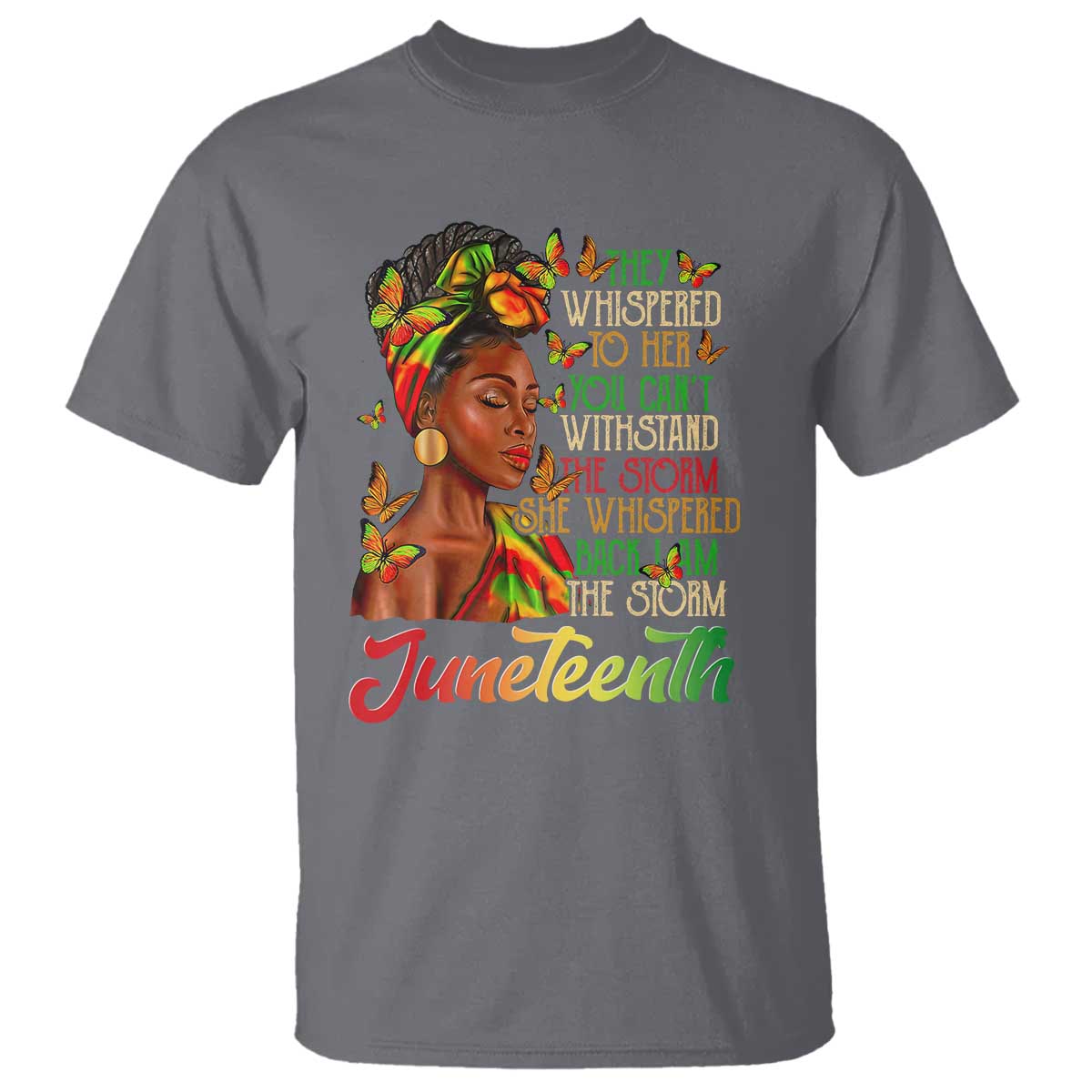 Juneteenth Black Women T Shirt I Am The Storm Black History Month