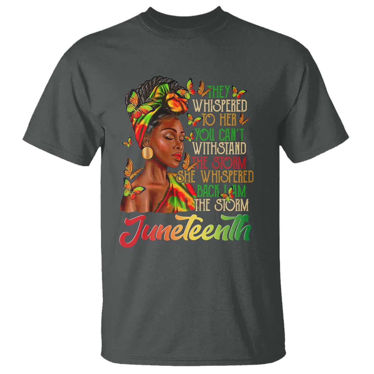 Juneteenth Black Women T Shirt I Am The Storm Black History Month