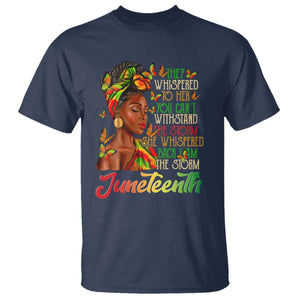 Juneteenth Black Women T Shirt I Am The Storm Black History Month