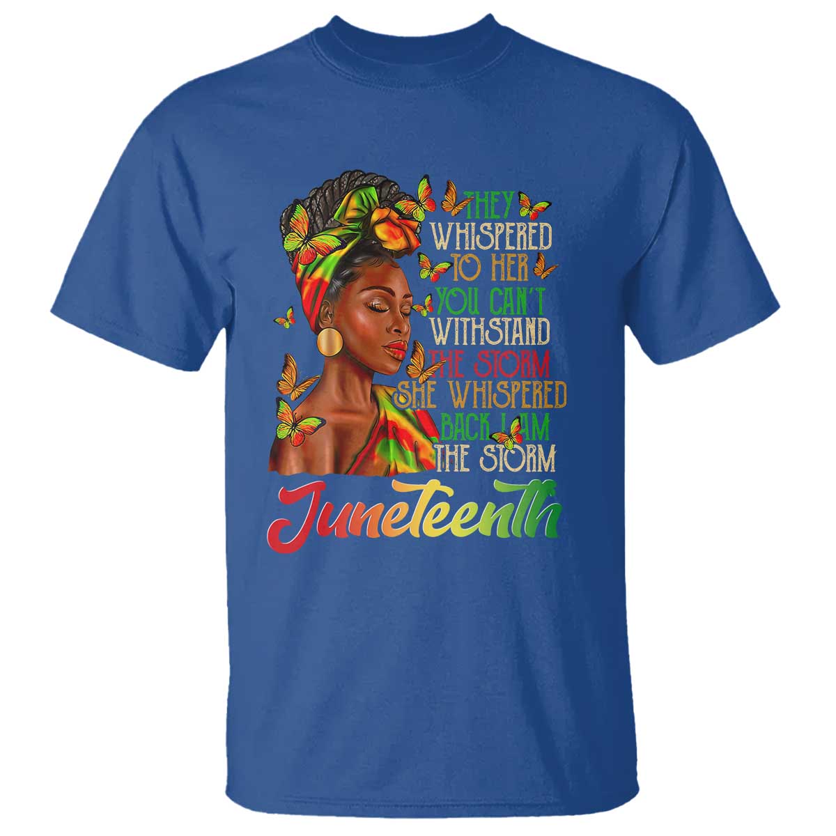 Juneteenth Black Women T Shirt I Am The Storm Black History Month