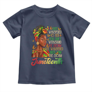 Juneteenth Black Women Toddler T Shirt I Am The Storm Black History Month