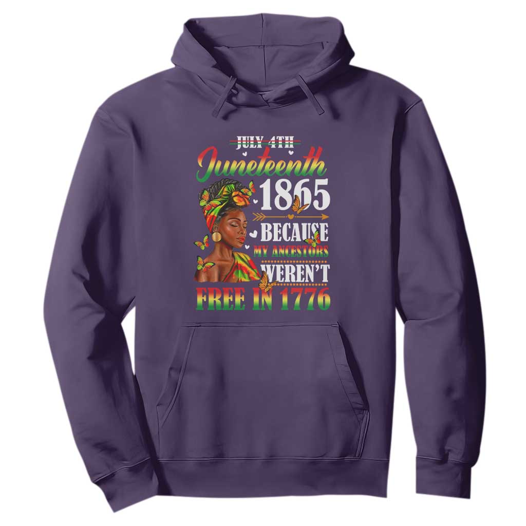 Juneteenth Black Women Hoodie Because My Ancestor Weren't Free in 1776