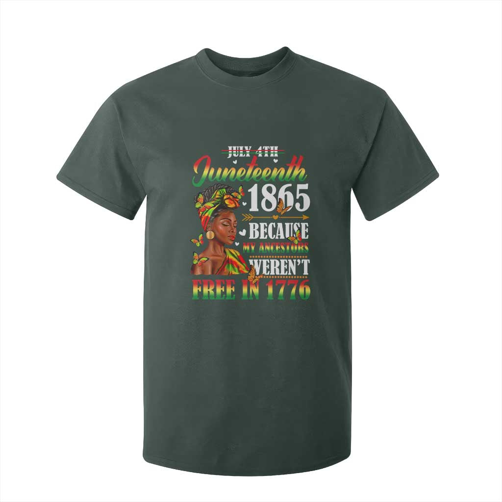 Juneteenth Black Women T Shirt For Kid Because My Ancestor Weren't Free in 1776