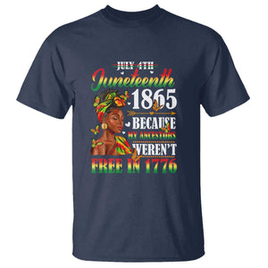 Juneteenth Black Women T Shirt Because My Ancestor Weren't Free in 1776