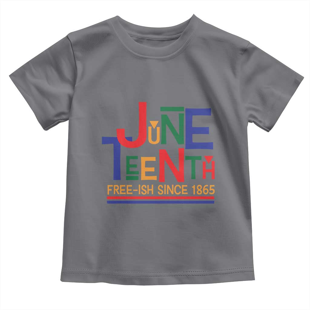 Free Ish Since 1865 Toddler T Shirt Juneteenth Celebration Retro