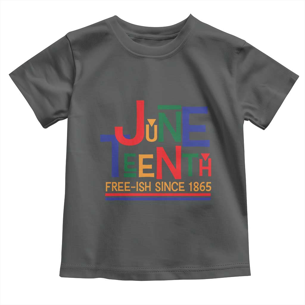 Free Ish Since 1865 Toddler T Shirt Juneteenth Celebration Retro