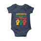 Juneteenth Is My Independence Day Baby Onesie Because BLM