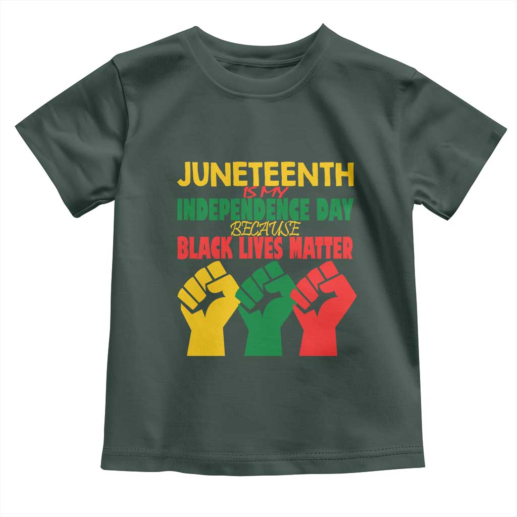 Juneteenth Is My Independence Day Toddler T Shirt Because BLM