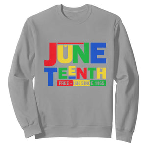 Juneteenth Free Ish Since 1865 Sweatshirt