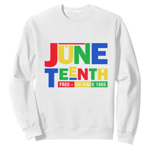 Juneteenth Free Ish Since 1865 Sweatshirt