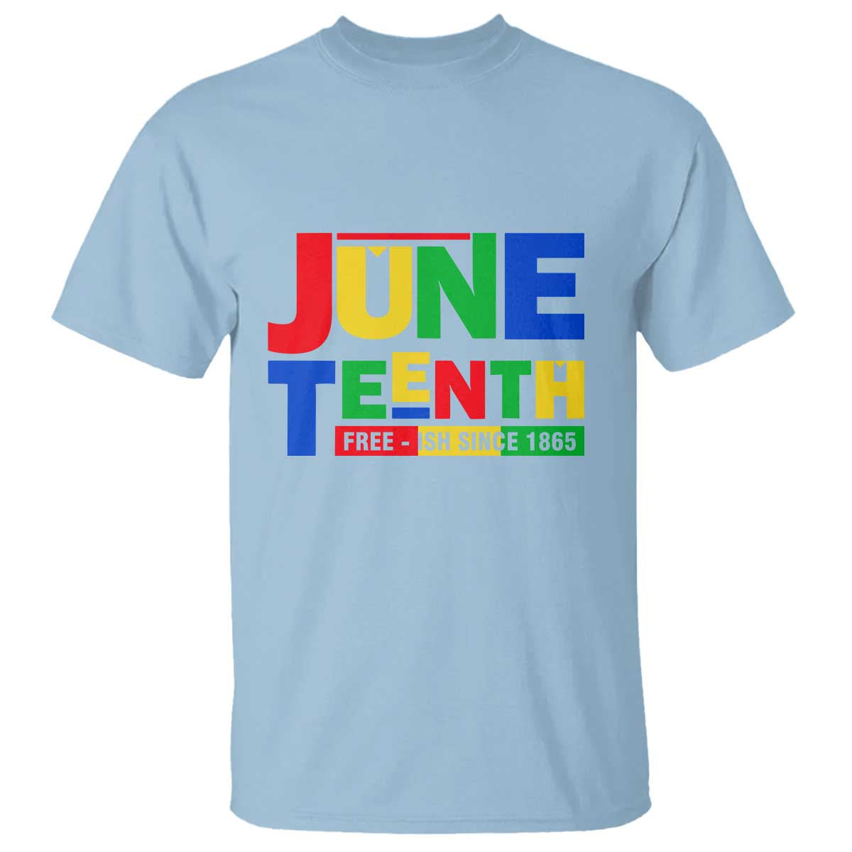Juneteenth Free Ish Since 1865 T Shirt