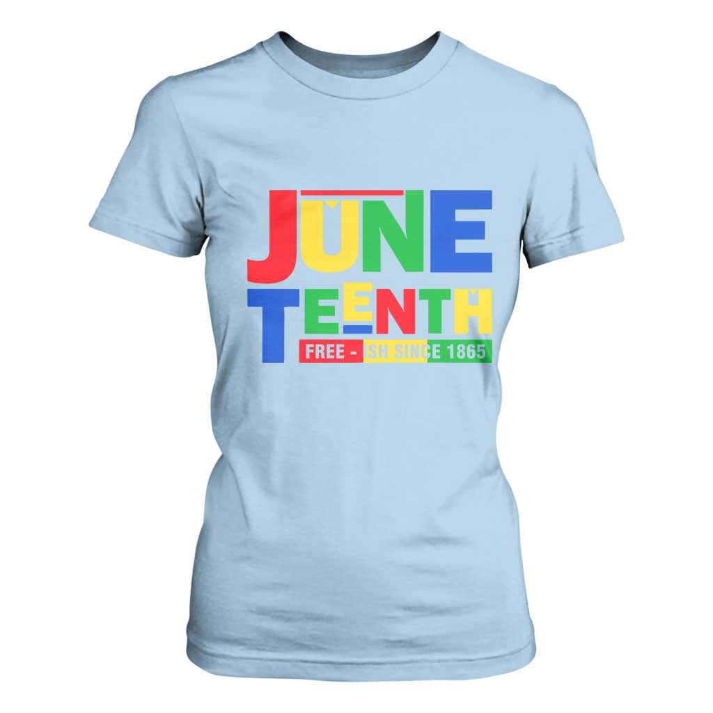 Juneteenth Free Ish Since 1865 T Shirt For Women