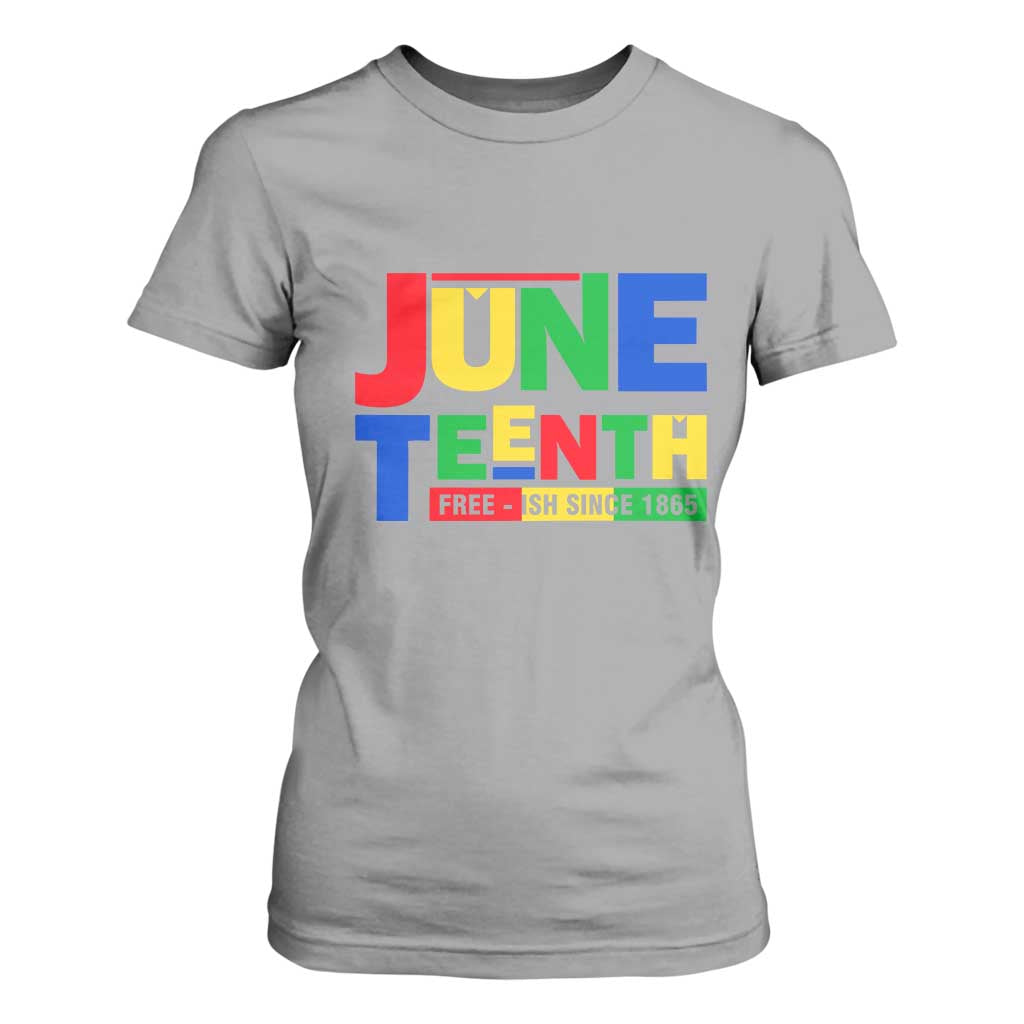Juneteenth Free Ish Since 1865 T Shirt For Women