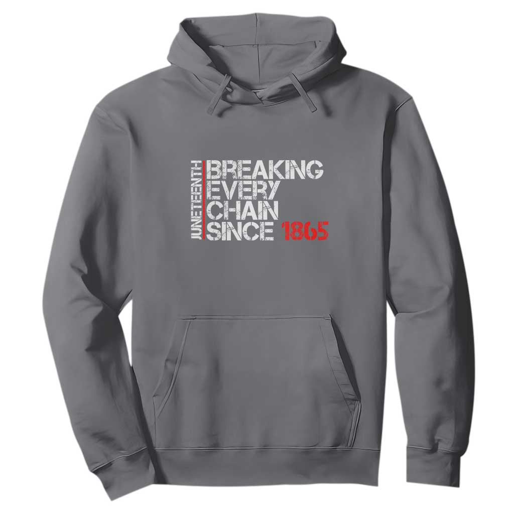 Juneteenth Breaking Every Chain Hoodie Since 1865