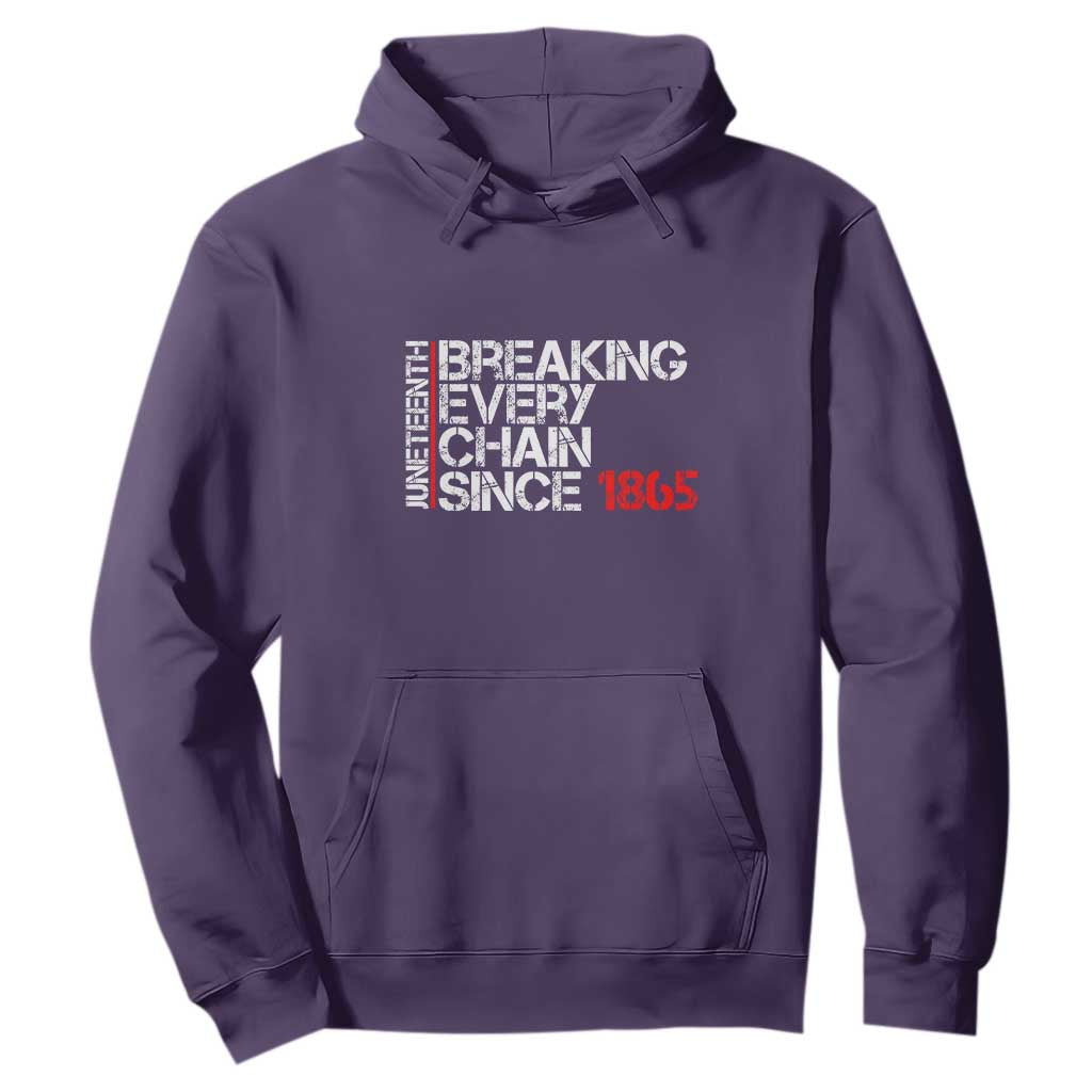 Juneteenth Breaking Every Chain Hoodie Since 1865