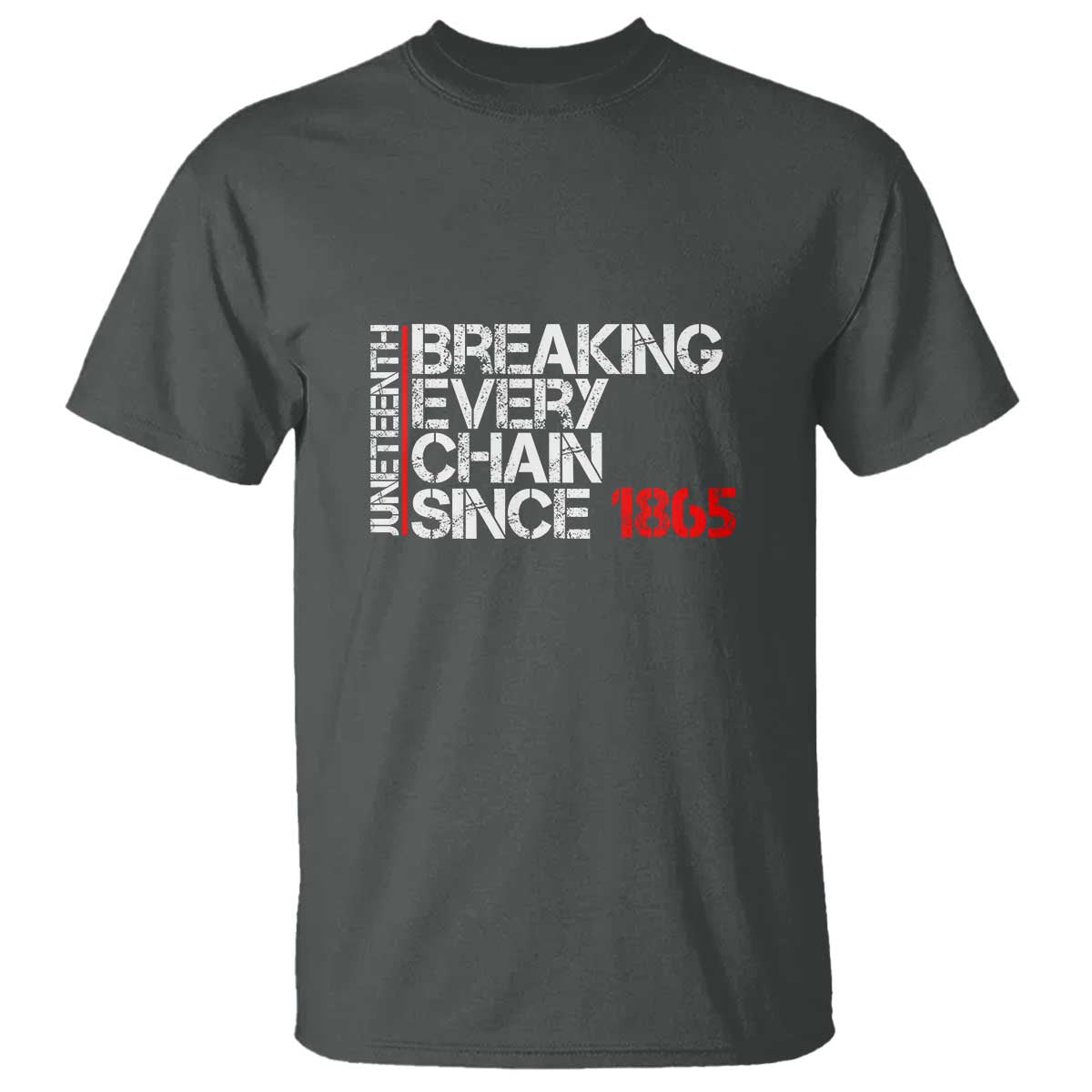 Juneteenth Breaking Every Chain T Shirt Since 1865