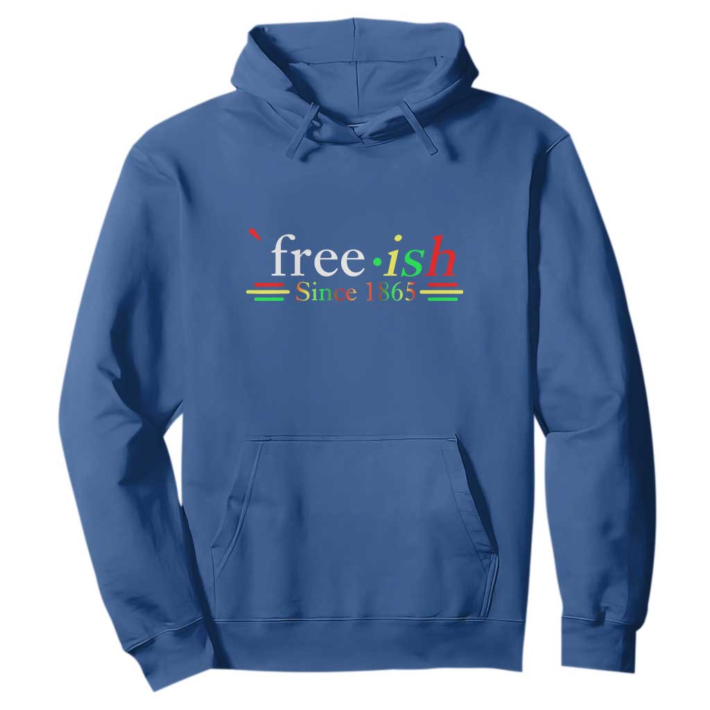 Free-ish Since 1865 Hoodie Juneteenth Freedom Emancipation Black History