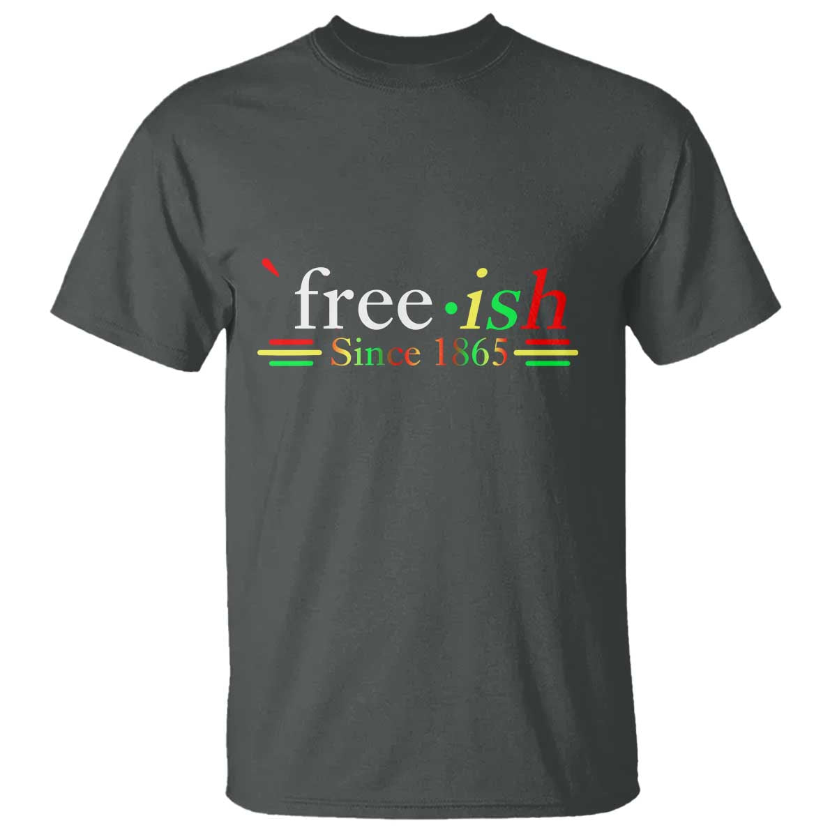 Free-ish Since 1865 T Shirt Juneteenth Freedom Emancipation Black History