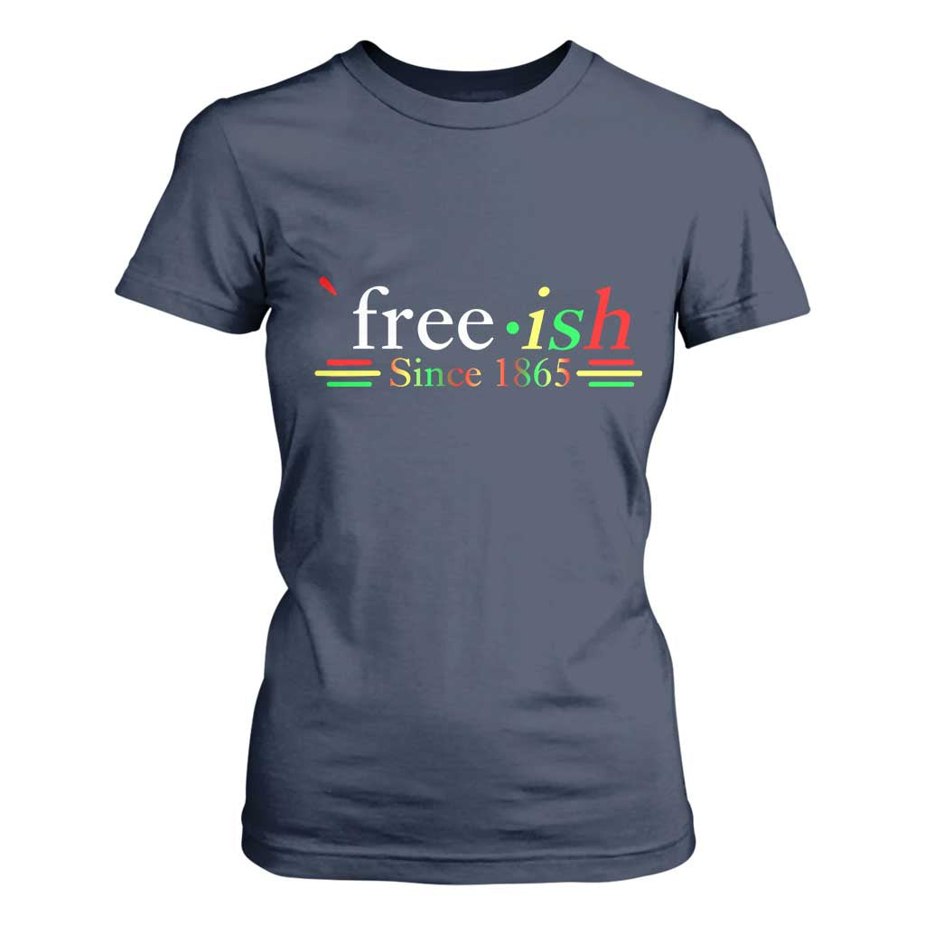 Free-ish Since 1865 T Shirt For Women Juneteenth Freedom Emancipation Black History