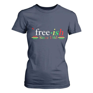 Free-ish Since 1865 T Shirt For Women Juneteenth Freedom Emancipation Black History