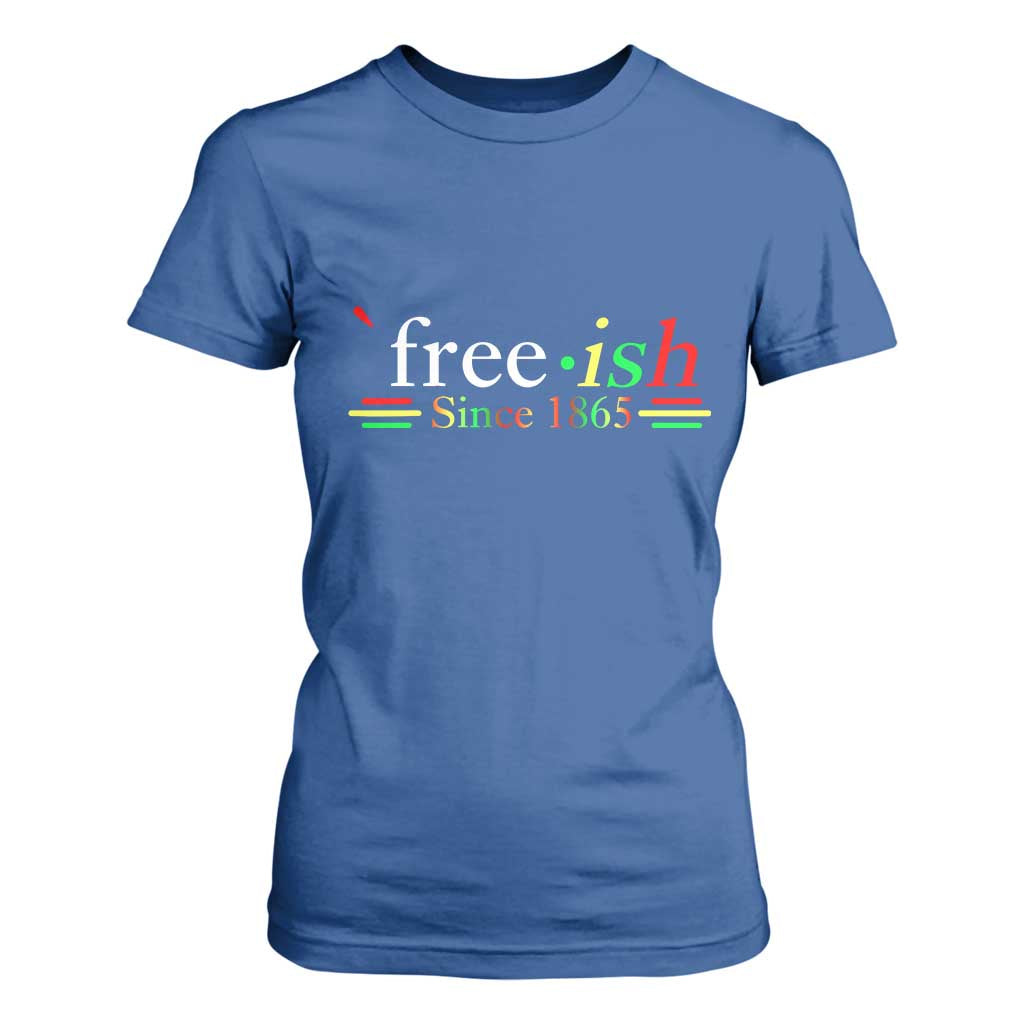 Free-ish Since 1865 T Shirt For Women Juneteenth Freedom Emancipation Black History