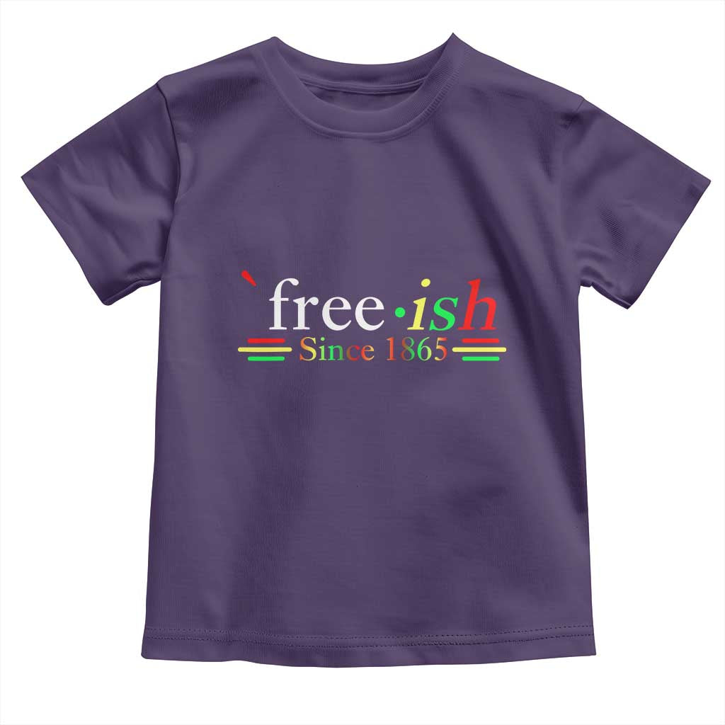 Free-ish Since 1865 Toddler T Shirt Juneteenth Freedom Emancipation Black History
