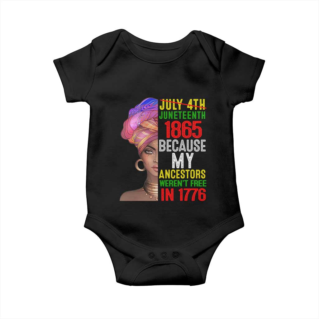 Black Queen Juneteenth 1865 Baby Onesie Because My Ancestors Weren't Free in 1776