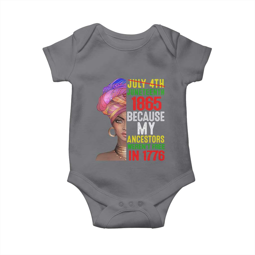 Black Queen Juneteenth 1865 Baby Onesie Because My Ancestors Weren't Free in 1776