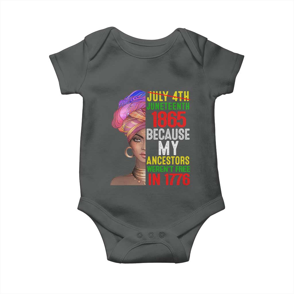Black Queen Juneteenth 1865 Baby Onesie Because My Ancestors Weren't Free in 1776