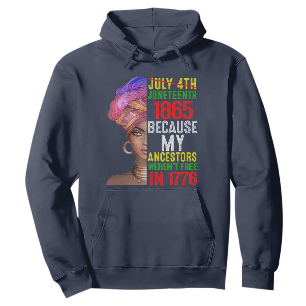 Black Queen Juneteenth 1865 Hoodie Because My Ancestors Weren't Free in 1776