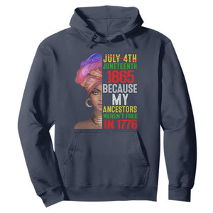 Black Queen Juneteenth 1865 Hoodie Because My Ancestors Weren't Free in 1776