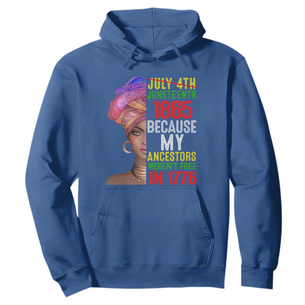 Black Queen Juneteenth 1865 Hoodie Because My Ancestors Weren't Free in 1776