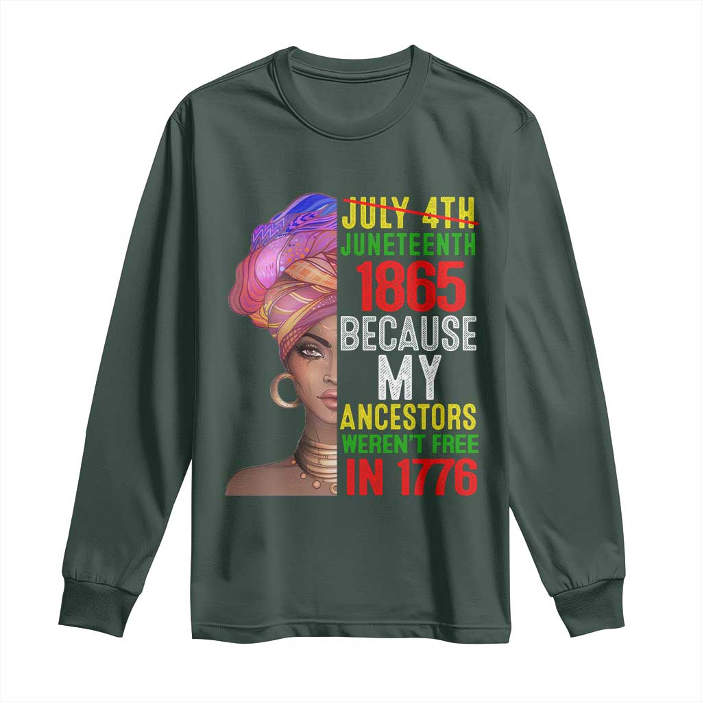 Black Queen Juneteenth 1865 Long Sleeve Shirt Because My Ancestors Weren't Free in 1776