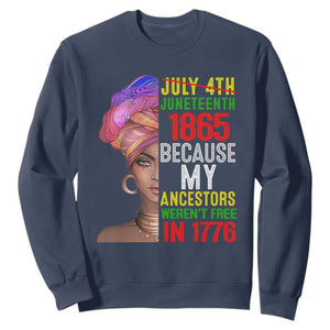 Black Queen Juneteenth 1865 Sweatshirt Because My Ancestors Weren't Free in 1776