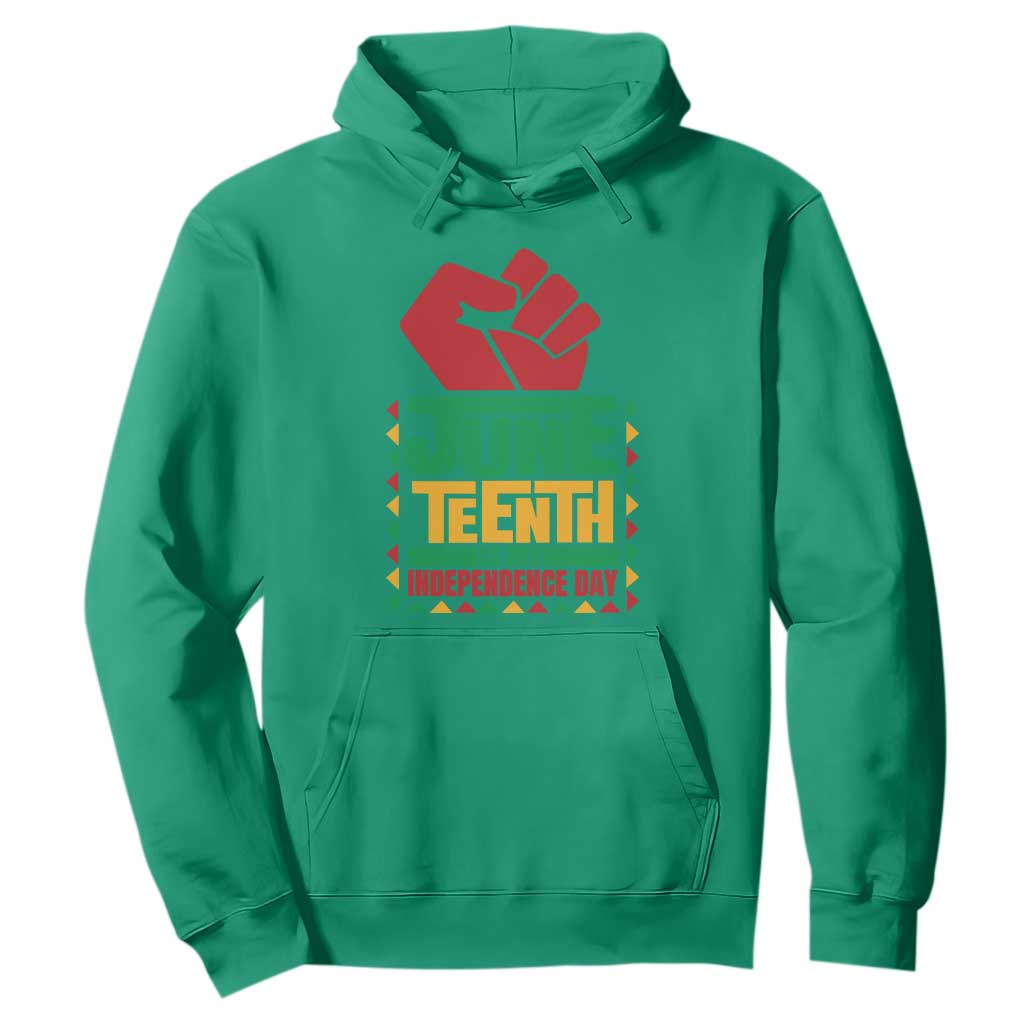 Juneteenth Is My Independence Day Hoodie Raised Fist