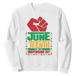Juneteenth Is My Independence Day Sweatshirt Raised Fist