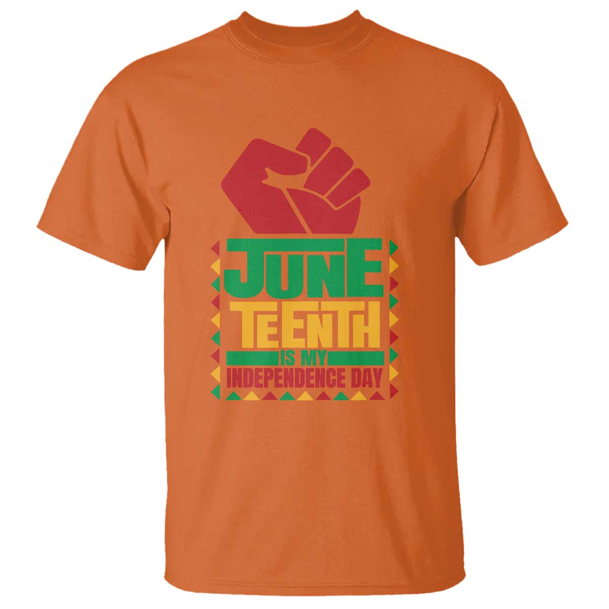 Juneteenth Is My Independence Day T Shirt Raised Fist