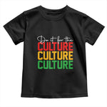 African Pride Toddler T Shirt Do It For The Culture