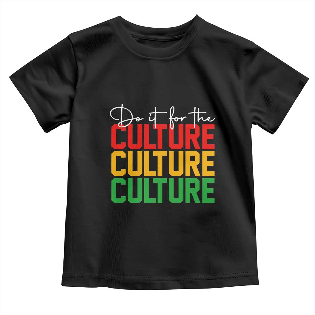 African Pride Toddler T Shirt Do It For The Culture