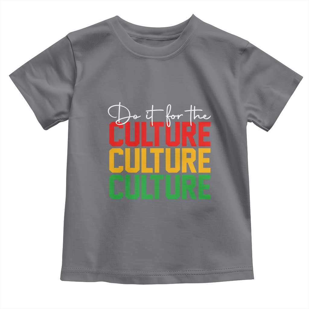 African Pride Toddler T Shirt Do It For The Culture