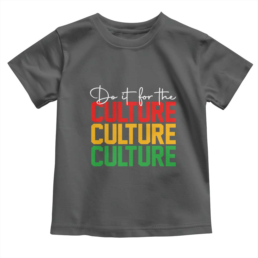 African Pride Toddler T Shirt Do It For The Culture