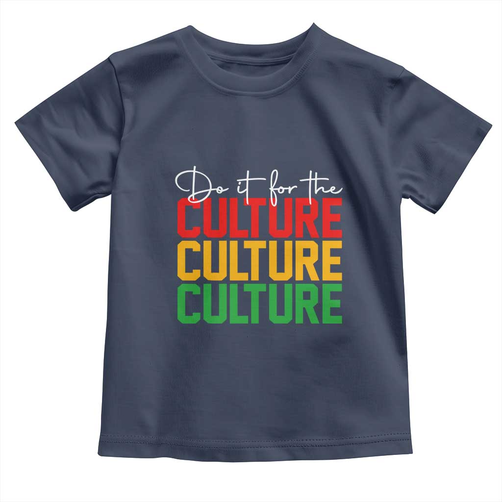 African Pride Toddler T Shirt Do It For The Culture