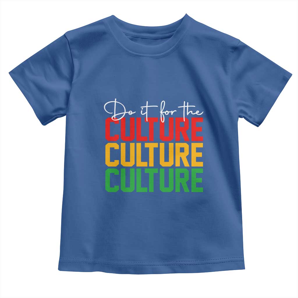 African Pride Toddler T Shirt Do It For The Culture