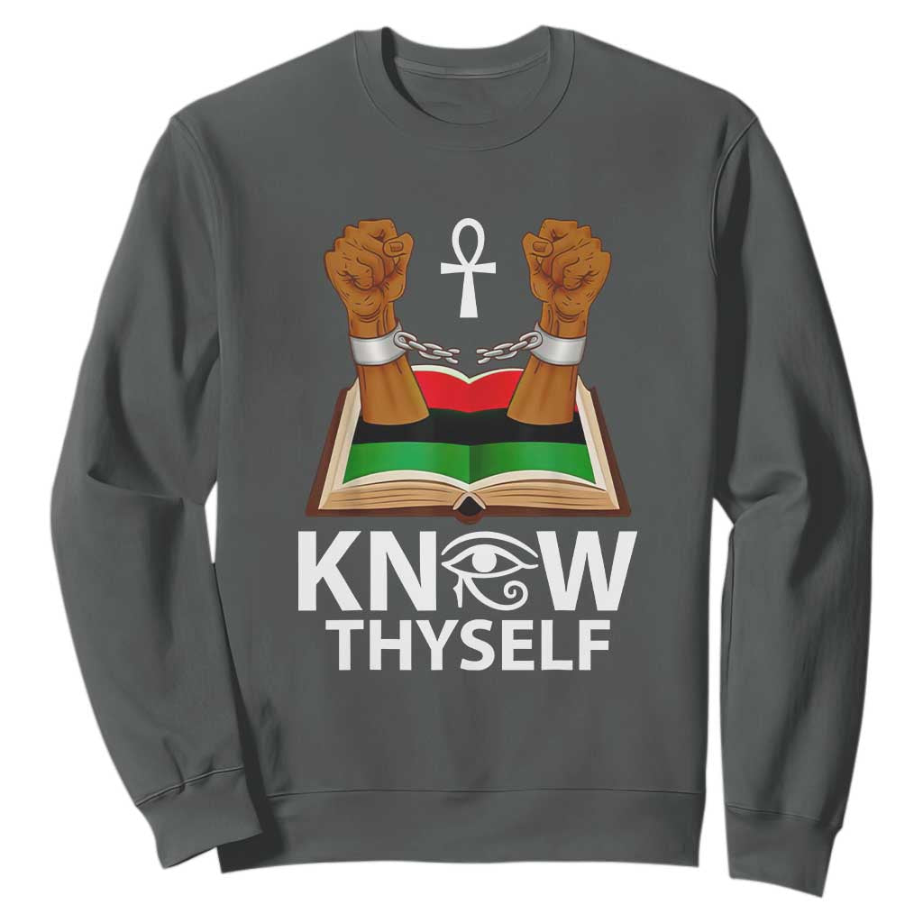 African American History Sweatshirt Know Thyself Break The Chains