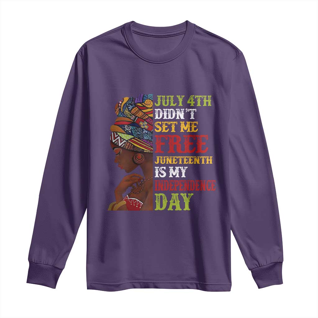 Afro Woman Long Sleeve Shirt Juneteenth is My Independence Day Not July 4th
