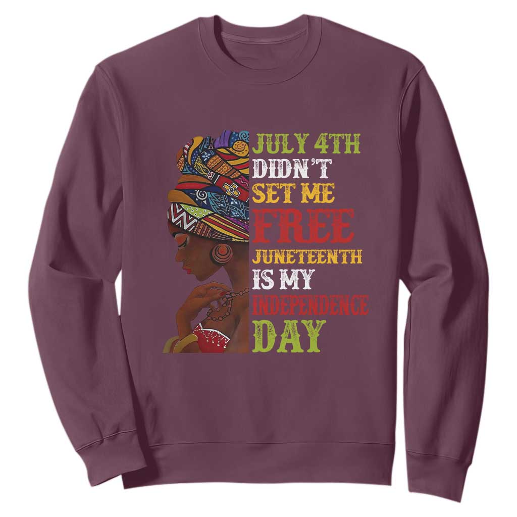 Afro Woman Sweatshirt Juneteenth is My Independence Day Not July 4th