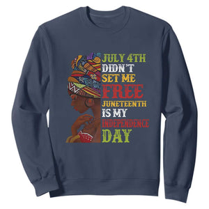 Afro Woman Sweatshirt Juneteenth is My Independence Day Not July 4th