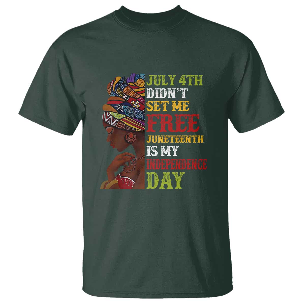 Afro Woman T Shirt Juneteenth is My Independence Day Not July 4th