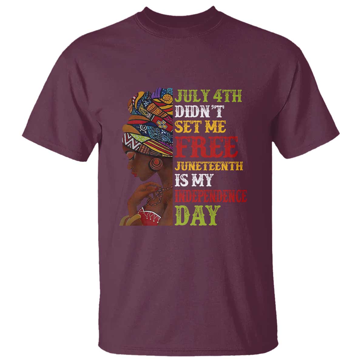 Afro Woman T Shirt Juneteenth is My Independence Day Not July 4th